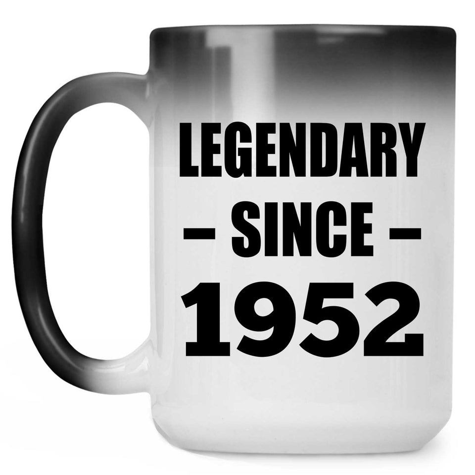 72nd Birthday Legendary Since 1952 - 15oz Color Changing Mug