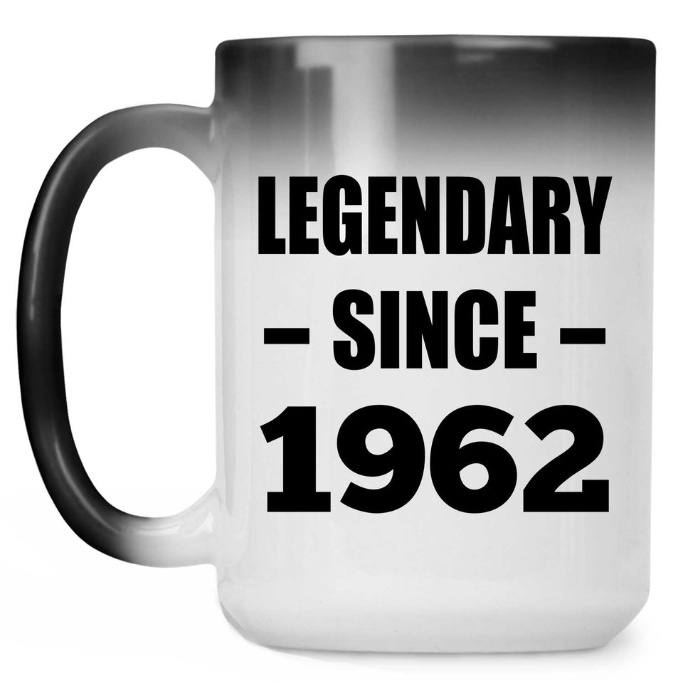 62nd Birthday Legendary Since 1962 - 15oz Color Changing Mug