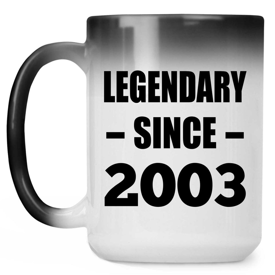 21st Birthday Legendary Since 2003 - 15oz Color Changing Mug