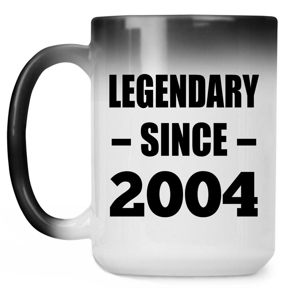 20th Birthday Legendary Since 2004 - 15oz Color Changing Mug