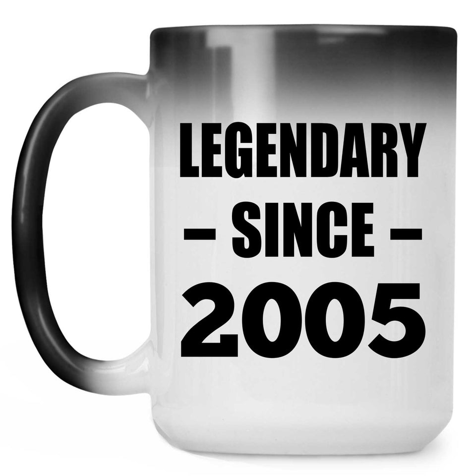 19th Birthday Legendary Since 2005 - 15oz Color Changing Mug