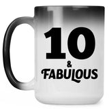10th Birthday 10 & Fabulous - 15oz Color Changing Mug
