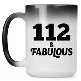 112th Birthday 112 & Fabulous - 15oz Color Changing Mug