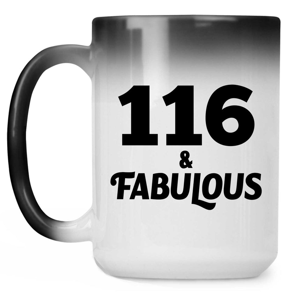 116th Birthday 116 & Fabulous - 15oz Color Changing Mug