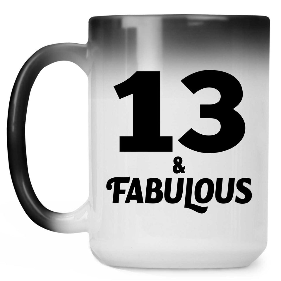 13th Birthday 13 & Fabulous - 15oz Color Changing Mug