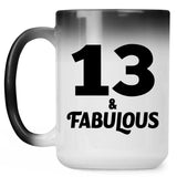 13th Birthday 13 & Fabulous - 15oz Color Changing Mug