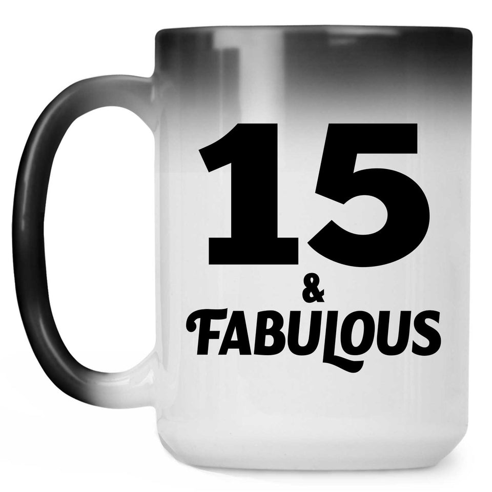 15th Birthday 15 & Fabulous - 15oz Color Changing Mug