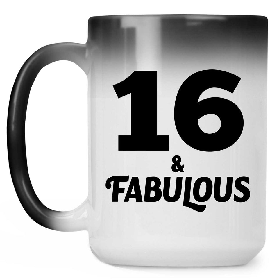 16th Birthday 16 & Fabulous - 15oz Color Changing Mug