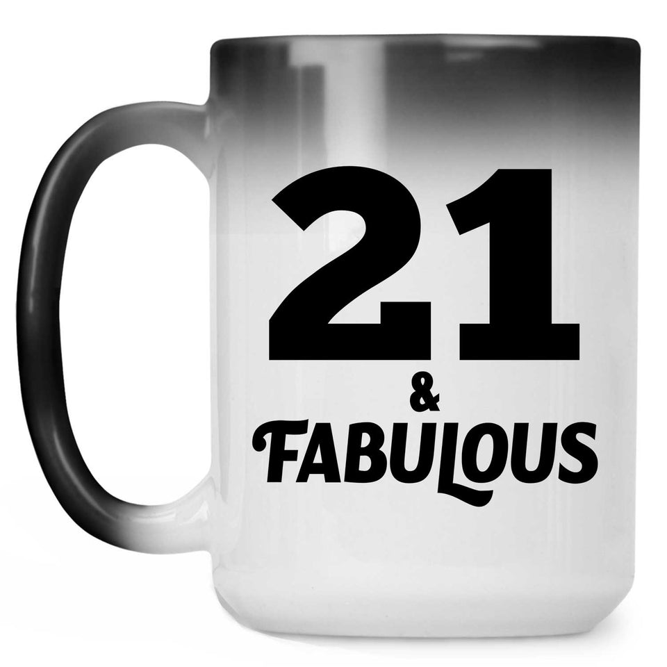 21st Birthday 21 & Fabulous - 15oz Color Changing Mug