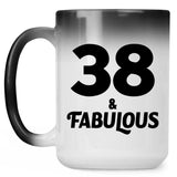 38th Birthday 38 & Fabulous - 15oz Color Changing Mug