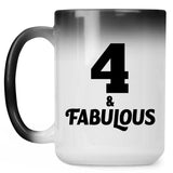 4th Birthday 4 & Fabulous - 15oz Color Changing Mug