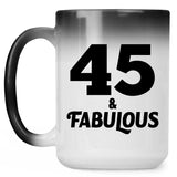 45th Birthday 45 & Fabulous - 15oz Color Changing Mug