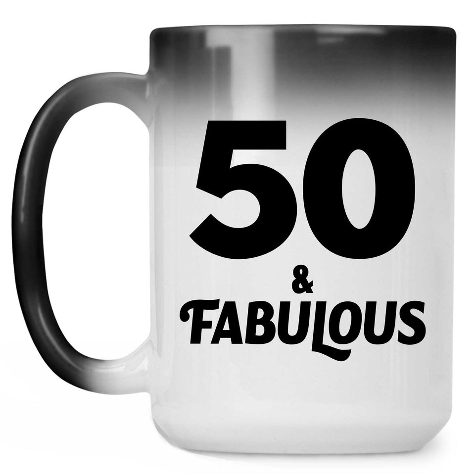50th Birthday 50 & Fabulous - 15oz Color Changing Mug