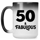 50th Birthday 50 & Fabulous - 15oz Color Changing Mug