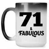 71st Birthday 71 & Fabulous - 15oz Color Changing Mug