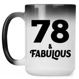 78th Birthday 78 & Fabulous - 15oz Color Changing Mug