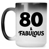 80th Birthday 80 & Fabulous - 15oz Color Changing Mug