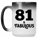 81st Birthday 81 & Fabulous - 15oz Color Changing Mug