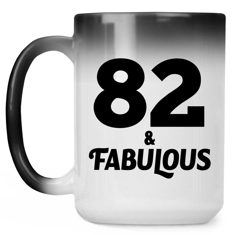 82nd Birthday 82 & Fabulous - 15oz Color Changing Mug