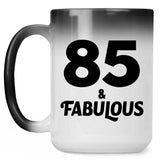85th Birthday 85 & Fabulous - 15oz Color Changing Mug
