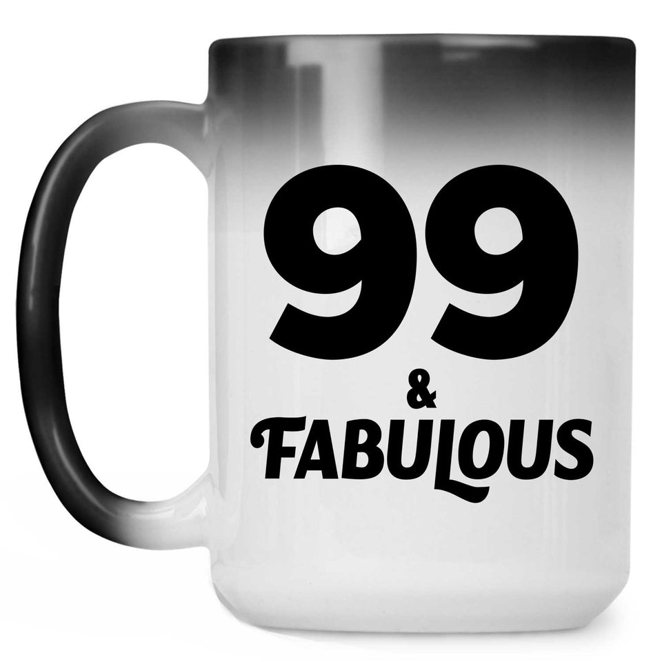 99th Birthday 99 & Fabulous - 15oz Color Changing Mug