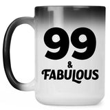 99th Birthday 99 & Fabulous - 15oz Color Changing Mug