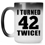 84th Birthday I Turned 42 Twice - 15oz Color Changing Mug