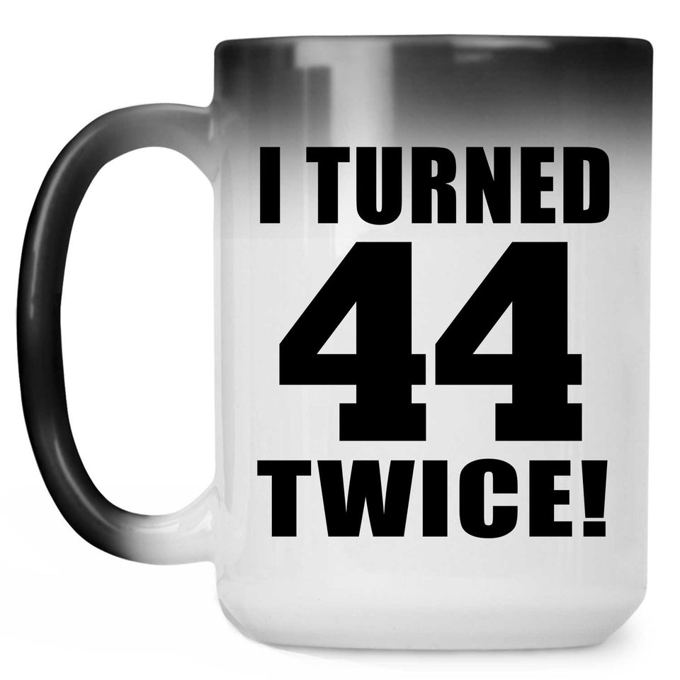 88th Birthday I Turned 44 Twice - 15oz Color Changing Mug