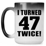 94th Birthday I Turned 47 Twice - 15oz Color Changing Mug