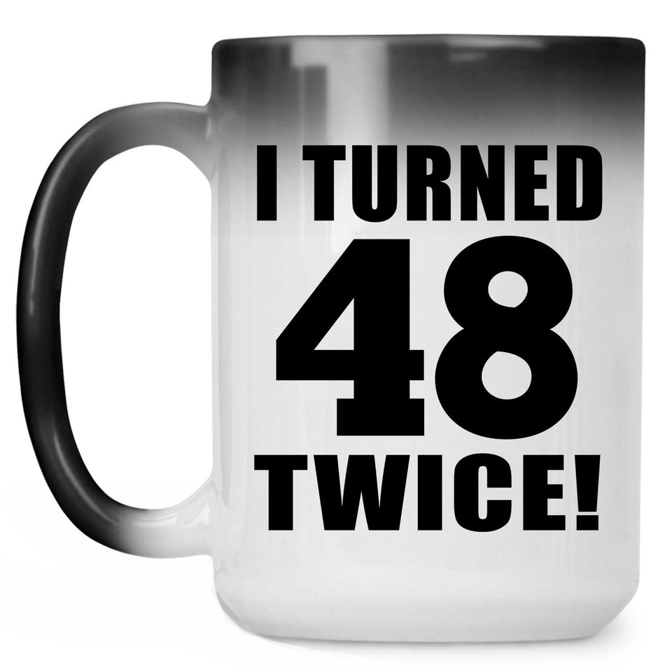 96th Birthday I Turned 48 Twice - 15oz Color Changing Mug