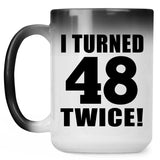 96th Birthday I Turned 48 Twice - 15oz Color Changing Mug