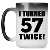 114th Birthday I Turned 57 Twice - 15oz Color Changing Mug