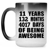 11th Birthday 11 Years 132 Months 4017 Days Of Awesome - 15oz Color Changing Mug