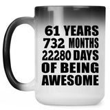 61st Birthday 61 Years 732 Months 22280 Days Of Awesome - 15oz Color Changing Mug