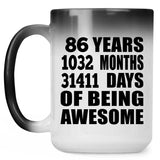 86th Birthday 86 Years 1032 Months 31411 Days Of Awesome - 15oz Color Changing Mug