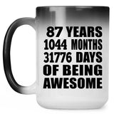87th Birthday 87 Years 1044 Months 31776 Days Of Awesome - 15oz Color Changing Mug