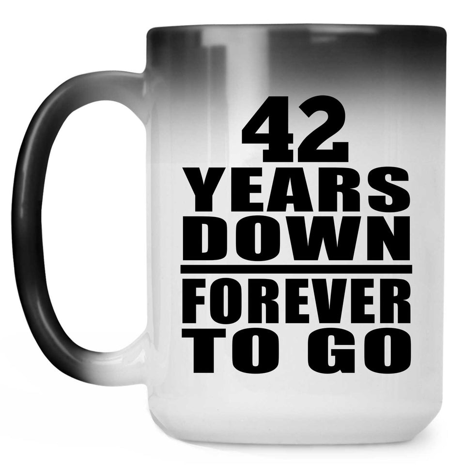 42nd Anniversary 42 Years Down Forever to Go - 15oz Color Changing Mug