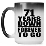 71st Anniversary 71 Years Down Forever to Go - 15oz Color Changing Mug