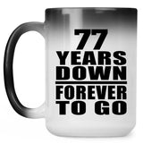 77th Anniversary 77 Years Down Forever to Go - 15oz Color Changing Mug