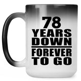 78th Anniversary 78 Years Down Forever to Go - 15oz Color Changing Mug