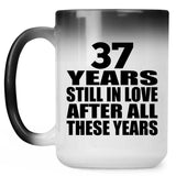 37th Anniversary 37 Years Still In Love After These Years - 15oz Color Changing Mug