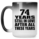 74th Anniversary 74 Years Still In Love After These Years - 15oz Color Changing Mug