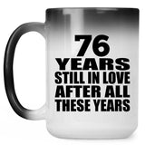 76th Anniversary 76 Years Still In Love After These Years - 15oz Color Changing Mug