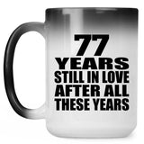 77th Anniversary 77 Years Still In Love After These Years - 15oz Color Changing Mug