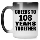 108th Anniversary Cheers To 108 Years Together - 15oz Color Changing Mug