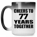 77th Anniversary Cheers To 77 Years Together - 15oz Color Changing Mug