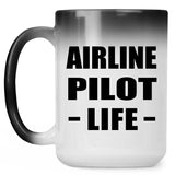 Airline Pilot Life - 15oz Color Changing Mug