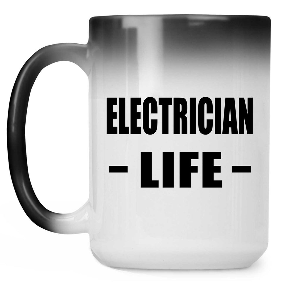 Electrician Life - 15oz Color Changing Mug