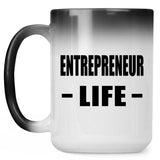 Entrepreneur Life - 15oz Color Changing Mug