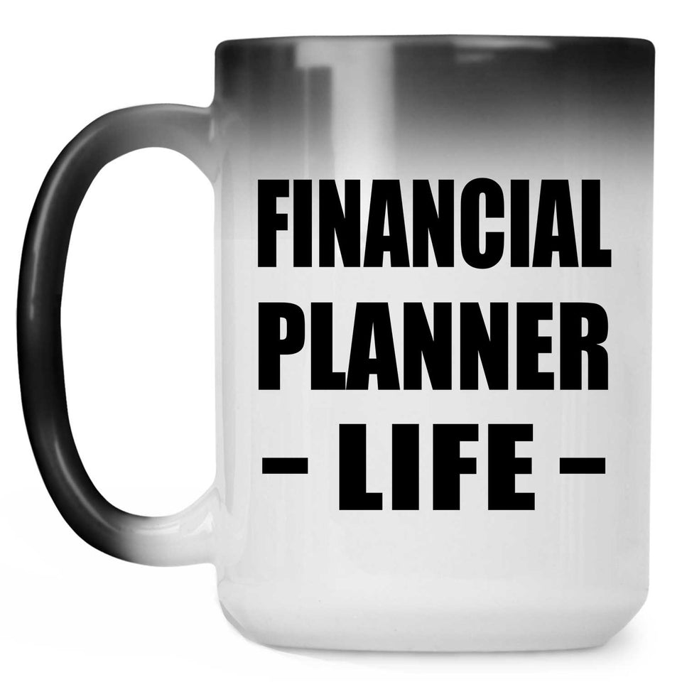 Financial Planner Life - 15oz Color Changing Mug
